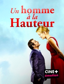 CINE+ Emotion - Un homme à la hauteur