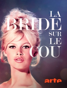 Arte - La bride sur le cou