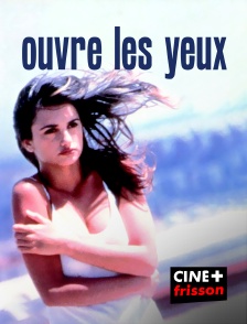 CINE+ Frisson - Ouvre les yeux