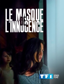 TF1 Séries Films - Le masque de l'innocence