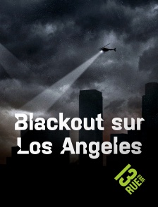 13EME RUE - Blackout sur Los Angeles