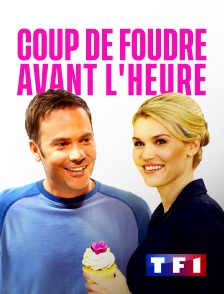 TF1 - Coup de foudre avant l'heure