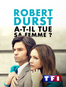 TF1 - Robert Durst a-t-il tué sa femme ?