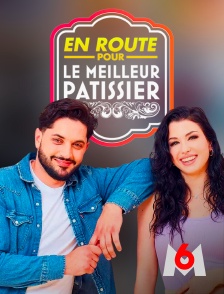 M6 - En route pour Le Meilleur Pâtissier en replay