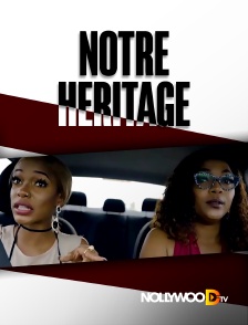 Nollywood TV - Notre heritage