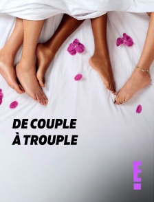 E! - De couple à trouple