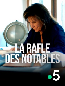 France 5 - La rafle des notables