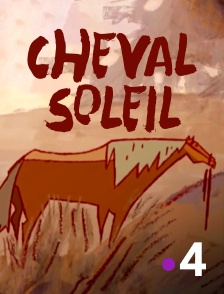 France 4 - Cheval soleil