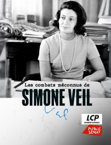 LCP Public Sénat - Les combats méconnus de Simone Veil