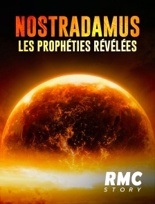 RMC Story - Nostradamus, les prophéties révélées