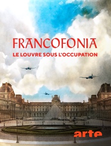 Arte - Francofonia : le Louvre sous l'occupation