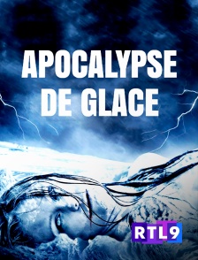 RTL 9 - Apocalypse de glace