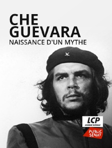 LCP Public Sénat - Che Guevara, naissance d'un mythe