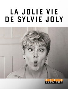 Paris Première - La jolie vie de Sylvie Joly