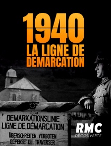 RMC Découverte - 1940 : la ligne de démarcation