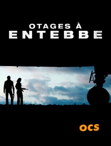 OCS - Otages à Entebbe