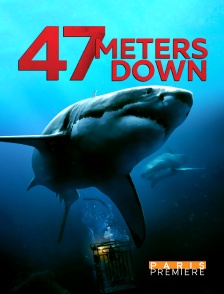 Paris Première - 47 Meters Down