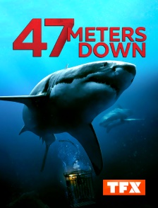 TFX - 47 Meters Down