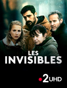 France 2 UHD - Les invisibles