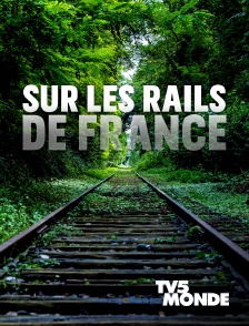 TV5MONDE - Sur les rails de France