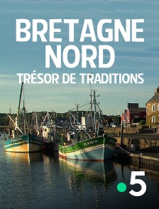 France 5 - Bretagne Nord, trésor de traditions