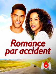 M6 - Romance par accident