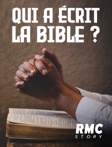 RMC Story - Qui a écrit la Bible ?