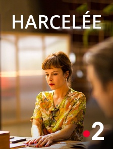 France 2 - Harcelée