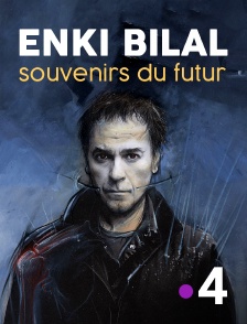 France 4 - Enki Bilal, souvenirs du futur