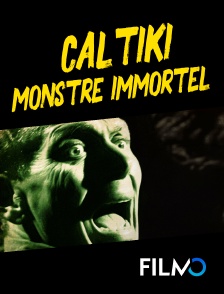 FilmoTV - Caltiki, monstre immortel en replay