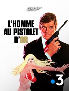 France 3 - James Bond : L'homme au pistolet d'or