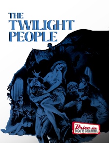 Drive-in Movie Channel - The Twilight People