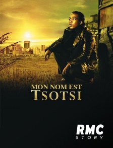 RMC Story - Mon nom est Tsotsi