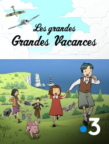 France 3 - Les grandes grandes vacances