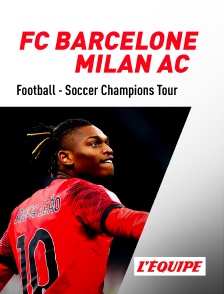 Football - Soccer Champions Tour : FC Barcelone / Milan AC