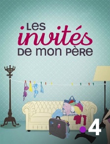 France 4 - Les invités de mon père