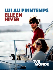 TV5MONDE - Lui au printemps, elle en hiver