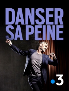 France 3 - Danser sa peine