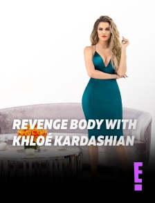 E! - Revenge Body with Khloé Kardashian