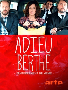 Arte - Adieu Berthe ou l'enterrement de mémé