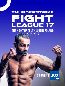 FightBox - Thunderstrike Fight League 17, "The Night of Truth", Lublin, Poland, 25.05.2019