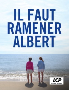 LCP 100% - Il faut ramener Albert