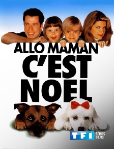 TF1 Séries Films - Allô maman, c'est Noël