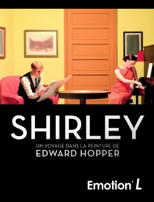 Emotion'L - Shirley, un voyage dans la peinture d'Edward Hopper