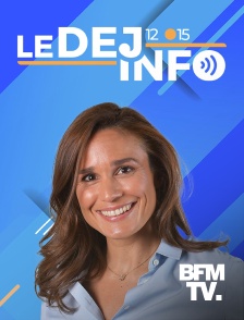 BFMTV - Le Déj info