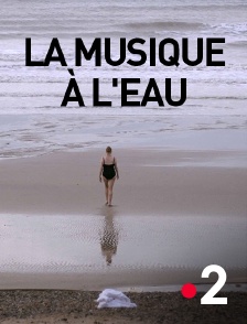 France 2 - La musique à l'eau