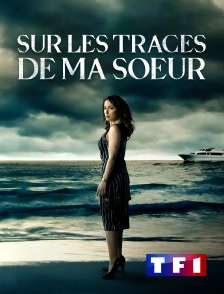 TF1 - Sur les traces de ma soeur