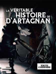 Toute l'Histoire - La véritable histoire de d'Artagnan