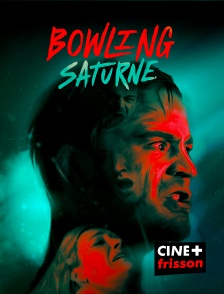 CINE+ Frisson - Bowling Saturne