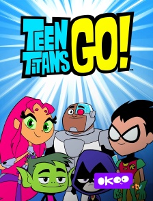 Okoo - Teen Titans Go ! en replay